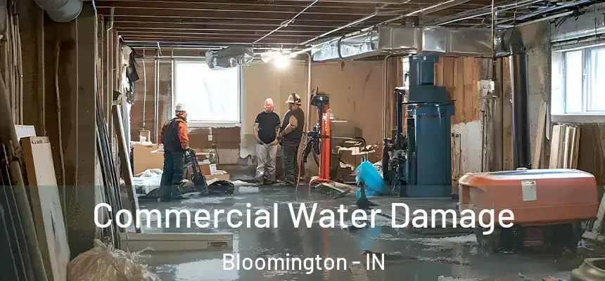 Commercial Water Damage Bloomington - IN