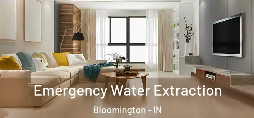  Emergency Water Extraction Bloomington - IN