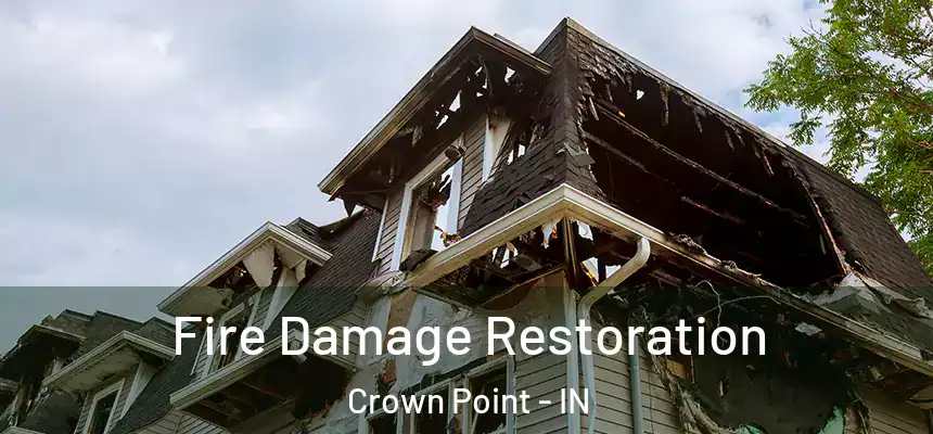  Fire Damage Restoration Crown Point - IN