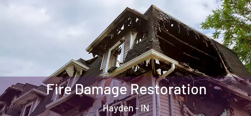  Fire Damage Restoration Hayden - IN