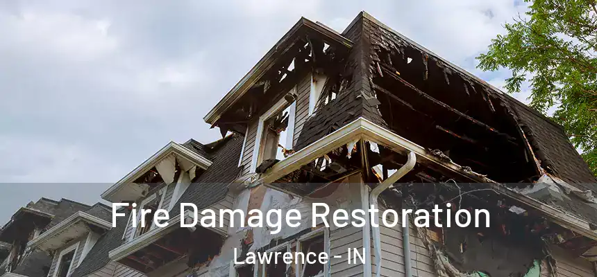 Fire Damage Restoration Lawrence - IN