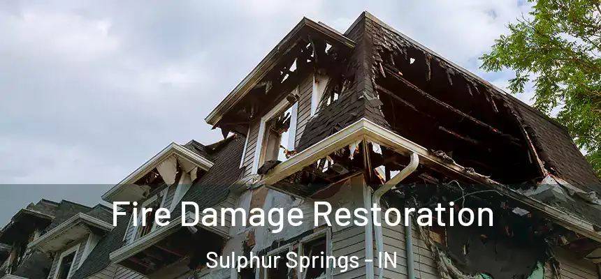 Fire Damage Restoration Sulphur Springs - IN