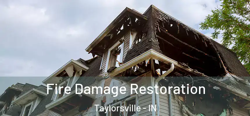  Fire Damage Restoration Taylorsville - IN