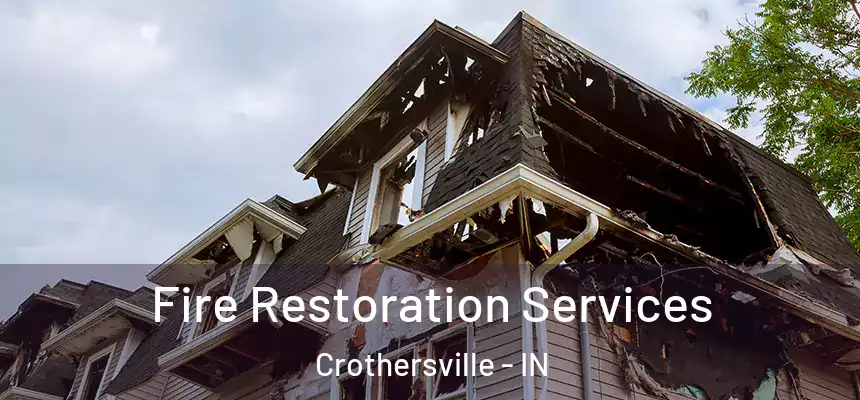 Fire Restoration Services Crothersville - IN