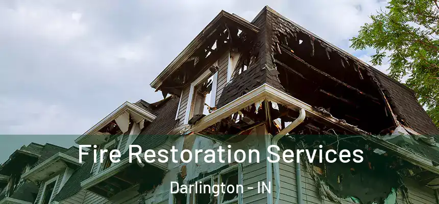  Fire Restoration Services Darlington - IN