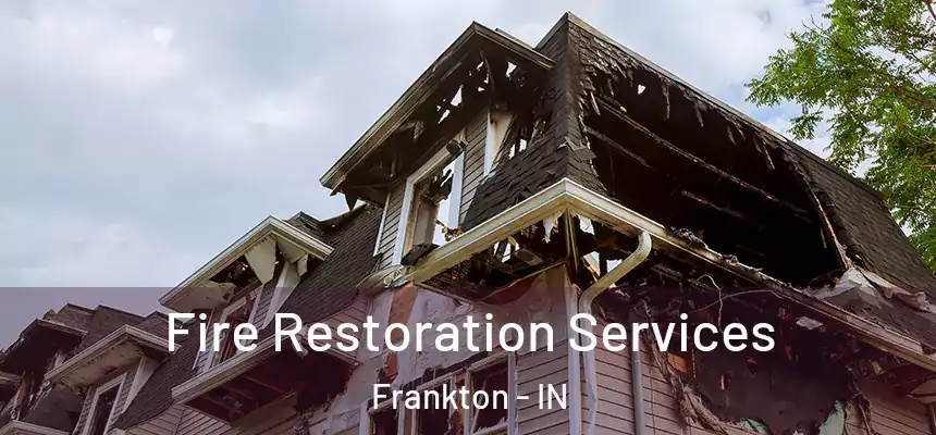  Fire Restoration Services Frankton - IN