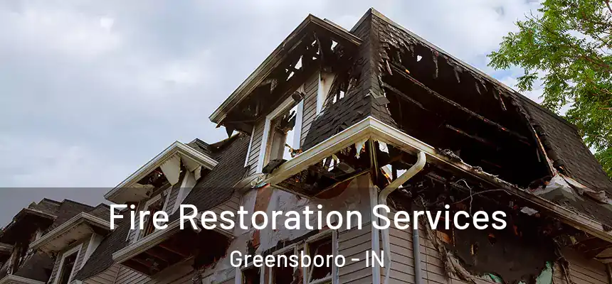  Fire Restoration Services Greensboro - IN