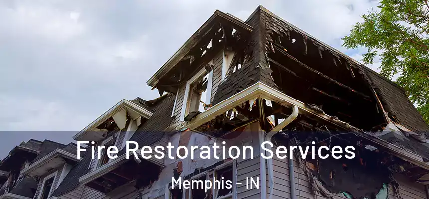 Fire Restoration Services Memphis - IN
