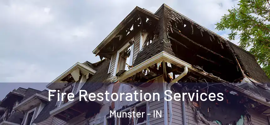 Fire Restoration Services Munster - IN
