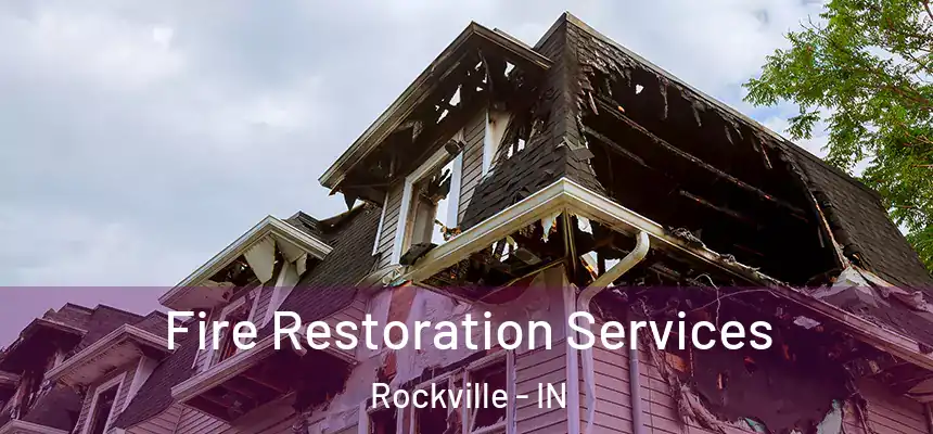  Fire Restoration Services Rockville - IN