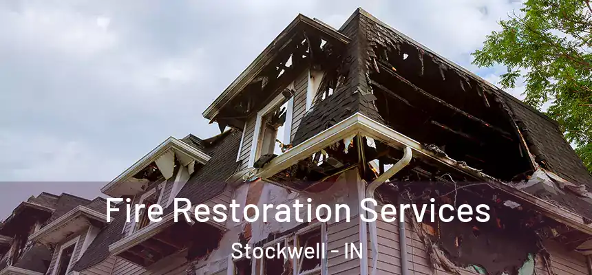  Fire Restoration Services Stockwell - IN
