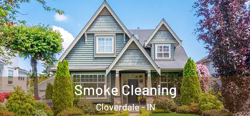  Smoke Cleaning Cloverdale - IN