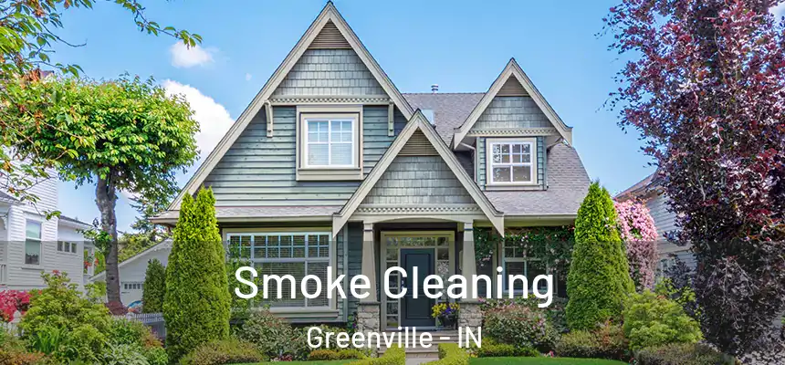 Smoke Cleaning Greenville - IN