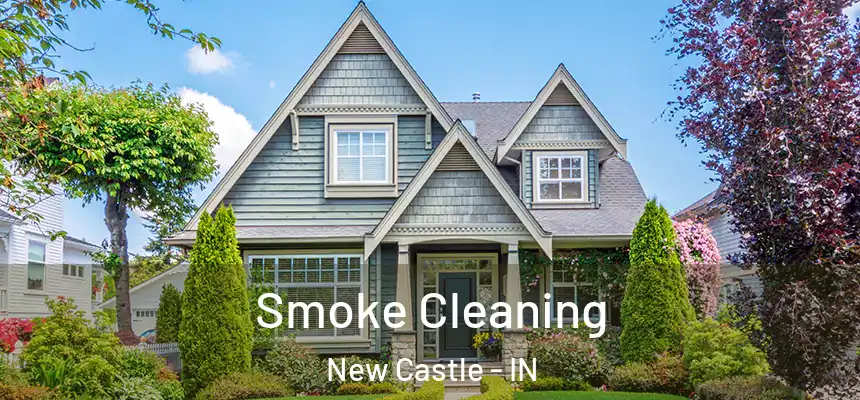  Smoke Cleaning New Castle - IN