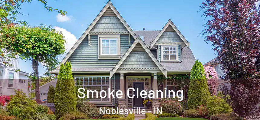  Smoke Cleaning Noblesville - IN