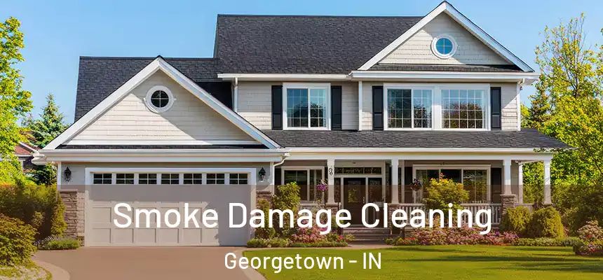 Smoke Damage Cleaning Georgetown - IN