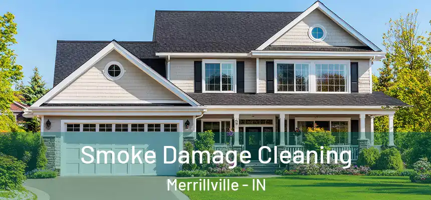  Smoke Damage Cleaning Merrillville - IN