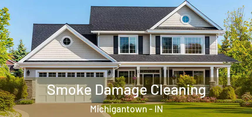  Smoke Damage Cleaning Michigantown - IN
