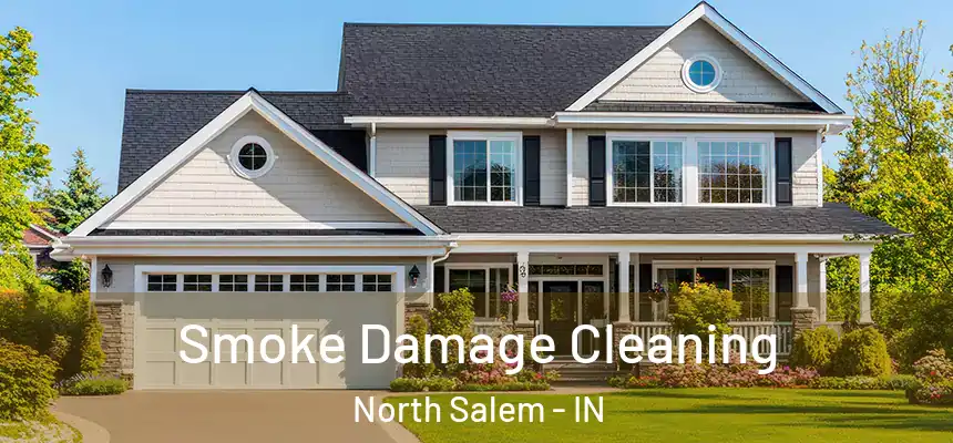  Smoke Damage Cleaning North Salem - IN